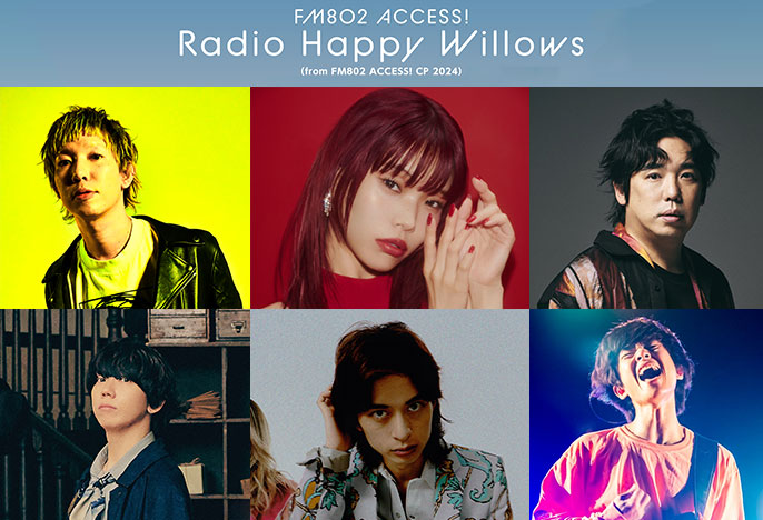 Radio Happy Willows<small>（from FM802 ACCESS! CP 2024）</small>